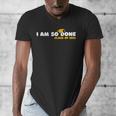 Class Of 2026 I Am So Done Graduation For Him Her Women Men Men's V-Neck T-Shirt