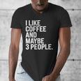 I Like Coffee Introvert Coffee Lovers Sarcastic Humor Men's V-Neck T-Shirt I Like Coffee Introvert Coffee Lovers Sarcastic Humor Men's V-Neck T-Shirt