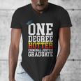 Criminal Justice Graduation Tshirt One Degree Hotter Men's V-Neck T-Shirt