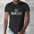 Dad Bank Where The Money Grows On Trees New Dad Tees Men's V-Neck T-Shirt Dad Bank Where The Money Grows On Trees New Dad Tees Men's V-Neck T-Shirt