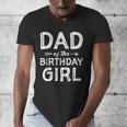 Dad Of The Birthday Girl Father's Day Men Men's V-Neck T-Shirt