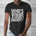Who Is Your Dad Men's V-Neck T-Shirt
