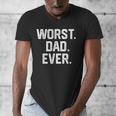 Dad Shirt – Worst Dad Ever Joke Tee Men's V-Neck T-Shirt