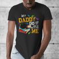 My Daddy Did It And He Did It For Me Graduate Graduation Men's V-Neck T-Shirt