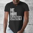 Daddy Lover Valentine Quote He Him Daddy Men's V-Neck T-Shirt