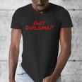 Got Diploma Graduation 2018 Men's V-Neck T-Shirt