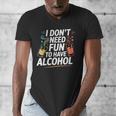 I Don't Need Fun To Have Alcohol Introvert Party Drink Men's V-Neck T-Shirt