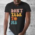 Don't Talk To Me Sarcastic Introvert Antisocial Men's V-Neck T-Shirt