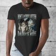 Don't Worry Kitten Daddy's Here Cool Alpha Wolf Meme Men's V-Neck T-Shirt Don't Worry Kitten Daddy's Here Cool Alpha Wolf Meme Men's V-Neck T-Shirt