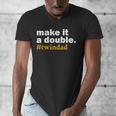 Make It a Double Twin Parent New Dad Men's V-Neck T-Shirt