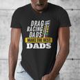 Drag Racing Dads Make The Best Dads Drag Racer Race Car Men's V-Neck T-Shirt