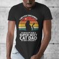 I Never Dreamed I'd Grow Up To Be a Super Sexy Cat Dad Men's V-Neck T-Shirt