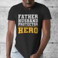 FATHER HUSBAND PROTECTOR HERO Dad Daddy Fathers Day Men's V-Neck T-Shirt FATHER HUSBAND PROTECTOR HERO Dad Daddy Fathers Day Men's V-Neck T-Shirt