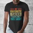My Favorite Teacher Gave Me This School Graduation Student Men's V-Neck T-Shirt