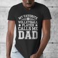 My Favorite Volleyball Player Calls Me Dad Shirt Fathers Day Men's V-Neck T-Shirt