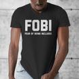 Fear Of Being Included Fobi Sarcastic Women Introvert-Chic Men's V-Neck T-Shirt Fear Of Being Included Fobi Sarcastic Women Introvert-Chic Men's V-Neck T-Shirt