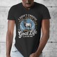 Goat Life Chose Me Rancher Farmer Goat Dad Goat Men's V-Neck T-Shirt