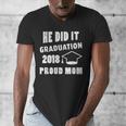Graduation 2018 Family Shirt He Did It Proud Mom Tee Men's V-Neck T-Shirt