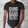 Guns Don't Kill People Dads With Pretty Daughters Do Shirt Men's V-Neck T-Shirt