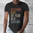 Husband Dad 30 Year Old Legend 30th Birthday Men's V-Neck T-Shirt