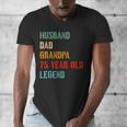 Husband Dad Grandpa 75 Year Old Legend 75th Birthday Men's V-Neck T-Shirt Husband Dad Grandpa 75 Year Old Legend 75th Birthday Men's V-Neck T-Shirt