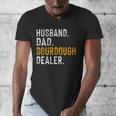Husband Dad Sourdough Dealer Sourdough Baker Men's V-Neck T-Shirt