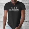I'Ll Be In The Basement Dad Husband Saying Vintage Men's V-Neck T-Shirt I'Ll Be In The Basement Dad Husband Saying Vintage Men's V-Neck T-Shirt