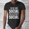 I'm Not Anti Social I'm Selectively Social Introverted Men's V-Neck T-Shirt I'm Not Anti Social I'm Selectively Social Introverted Men's V-Neck T-Shirt