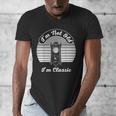 I'm Not Old I'm Classic Nostalgia Men's V-Neck T-Shirt I'm Not Old I'm Classic Nostalgia Men's V-Neck T-Shirt