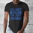 I'm Not Quite I'm Overthinking Introvert Quote Men's V-Neck T-Shirt
