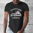 I'm Sexy And I Mow It Riding Lawn Mower Dad Mowing Lawn Men's V-Neck T-Shirt I'm Sexy And I Mow It Riding Lawn Mower Dad Mowing Lawn Men's V-Neck T-Shirt