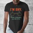 I'm Shy Please Come Over & Talk To Me Introvert Shying Men's V-Neck T-Shirt I'm Shy Please Come Over & Talk To Me Introvert Shying Men's V-Neck T-Shirt