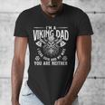 I'm A Viking Dad I Fear Odin And My Wife Norse Mythology Men's V-Neck T-Shirt