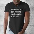 Introvert Softball Player Quote Men's V-Neck T-Shirt Introvert Softball Player Quote Men's V-Neck T-Shirt