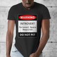 Introvert Warning Danger Do Not Pet Disturb Anti-Social Men's V-Neck T-Shirt Introvert Warning Danger Do Not Pet Disturb Anti-Social Men's V-Neck T-Shirt