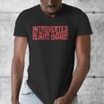Introverted But Willing To Discuss Climate Change Men's V-Neck T-Shirt Introverted But Willing To Discuss Climate Change Men's V-Neck T-Shirt