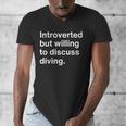 Introverted But Willing To Discuss Diving Introverts Men's V-Neck T-Shirt