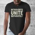 Introverts Unite Separately I Introvert Men's V-Neck T-Shirt Introverts Unite Separately I Introvert Men's V-Neck T-Shirt