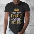 It's My Dad's 50th Birthday Happy 50 Years Old Men's V-Neck T-Shirt