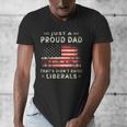 Just A Proud Dad That Didn't Raise Liberals Father's Day Dad Men's V-Neck T-Shirt
