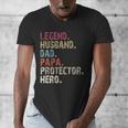 Legend Husband Dad Papa Protector Hero For Dad Men's V-Neck T-Shirt