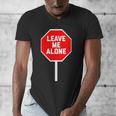Loner Antisocial Introvert Stop Sign Says Leave Me Alone Men's V-Neck T-Shirt Loner Antisocial Introvert Stop Sign Says Leave Me Alone Men's V-Neck T-Shirt