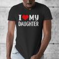 I Love My Daughter Fathers Day For Dad Men's V-Neck T-Shirt