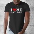 I Love My Gay Dad I Heart My Gay Dad Men's V-Neck T-Shirt I Love My Gay Dad I Heart My Gay Dad Men's V-Neck T-Shirt