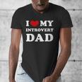 I Love My Introvert Dad I Heart My Introvert Dad Men's V-Neck T-Shirt I Love My Introvert Dad I Heart My Introvert Dad Men's V-Neck T-Shirt