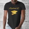 Mastered It Shirt Graduation MD Graduate Men's V-Neck T-Shirt