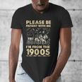 Men Women Please Be Patient With Me I'm From The 1900s Men's V-Neck T-Shirt