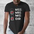 Miss Mrs Ms Dr Check Doctoral Student Bye PhD Graduation Men's V-Neck T-Shirt