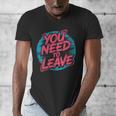 You Need To Leave Introvert Mood Space Men's V-Neck T-Shirt