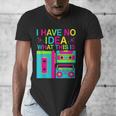 I Have No Idea What This Is Retro 70's 80's 90's Nostalgia Men's V-Neck T-Shirt
